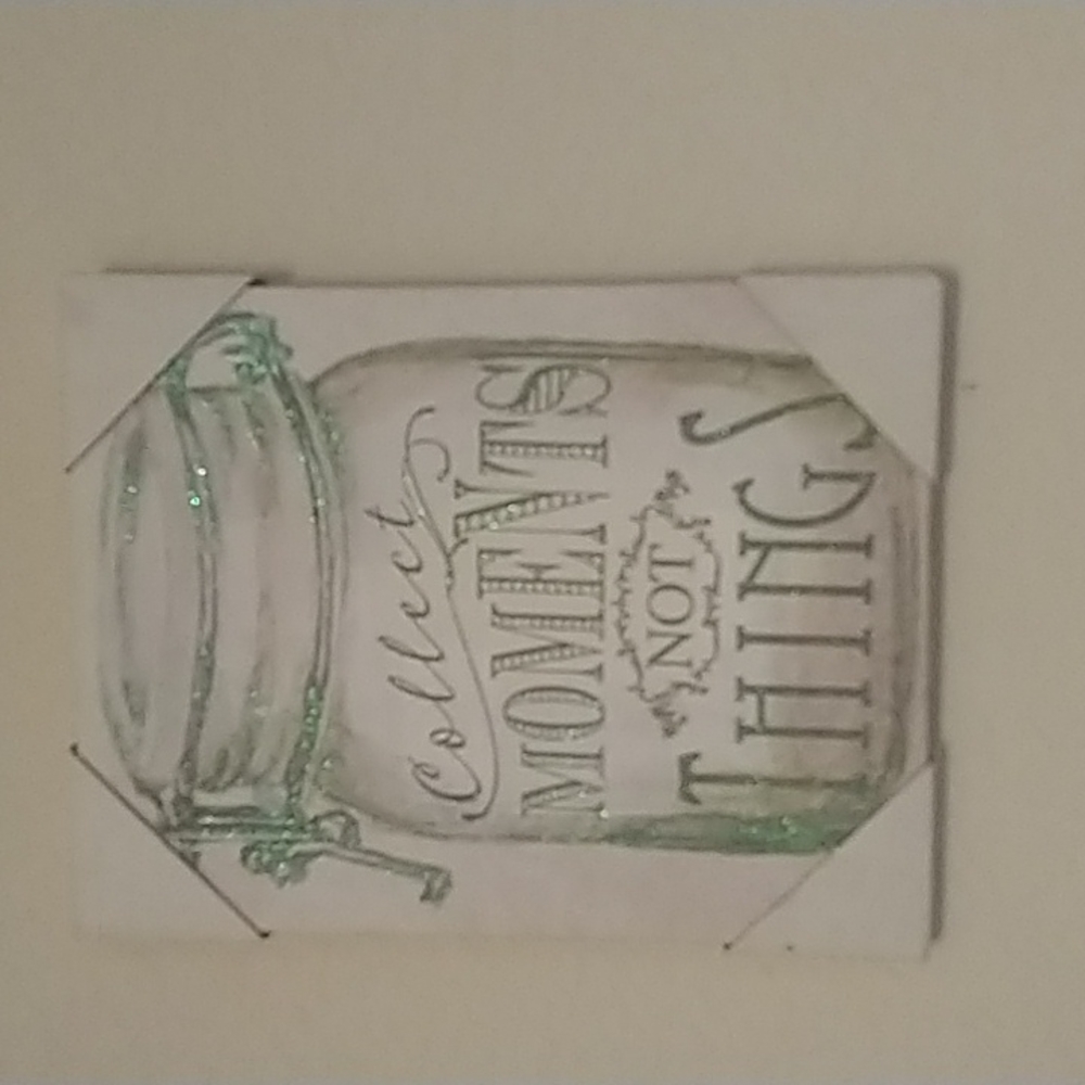 Mason jar collect moments not things